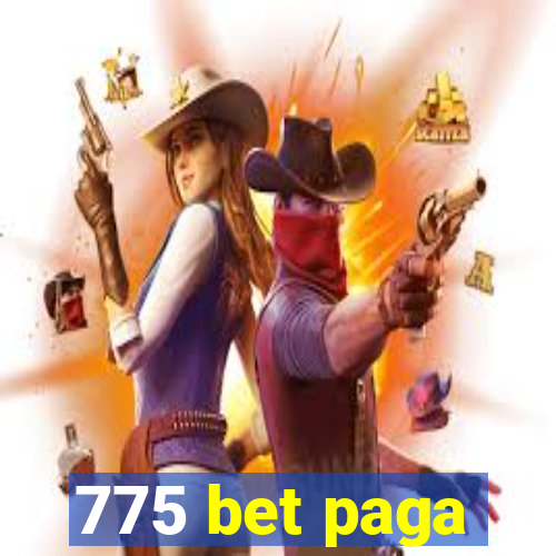 775 bet paga